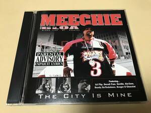MEECHIE A.K.A. BLOA/THE CITY IS MINE/G-Rap/G-LUV