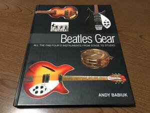 Andy Babiuk[Beatles Gear]( иностранная книга ) Beatles машинное оборудование музыкальные инструменты John * Lennon 