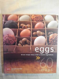 英語/料理「卵料理60レシピEggs in 60 Ways:Great Recipe Ideas with A Classic Ingredient」