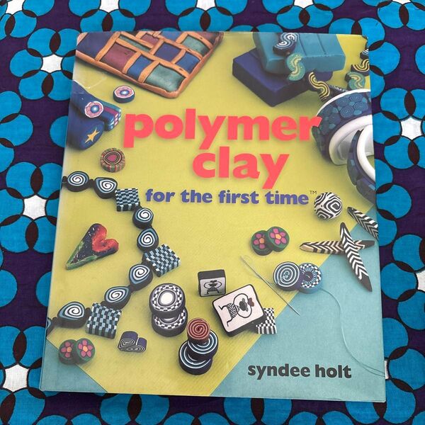 【洋書】Polymer Clay For The First Time