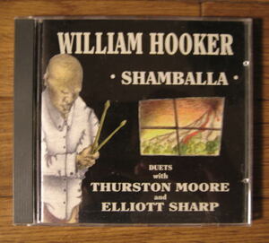 【Knitting Factory】William Hooker / Shamballa (Duets With Thurston Moore And Elliott Sharp)