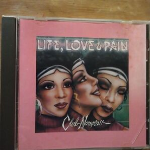 CLUB NOUVEAU LIFE, LOVE & PAIN CD