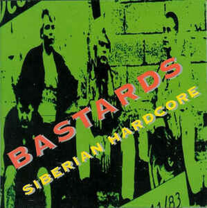 ＊中古CD BASTARDS/SIBERIAN HARDCORE 1984年作品2nd フィンランド・ハードコアパンク KAAOS LAMA RIISTETYT TERVEET KADET RATTUS KOHU-63