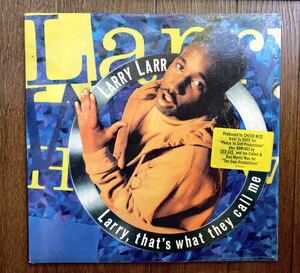 レア 1991 Larry Larr / Larry, That's What They Call Me 90s NJS Chuck Nice 3x Dope Ced Gee Ruff House Sony Columbia 絶版