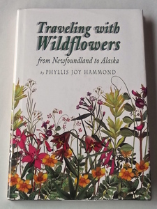  foreign book Travelling with Wildflowers North America wild grasses plant travel traveller's journal scenery watercolor painting sketch book of paintings in print illustrated reference book Canada North America Alaska national park 