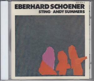 EBERHARD SCHOENER/STING/ANDY SUMMERS（国内盤CD）