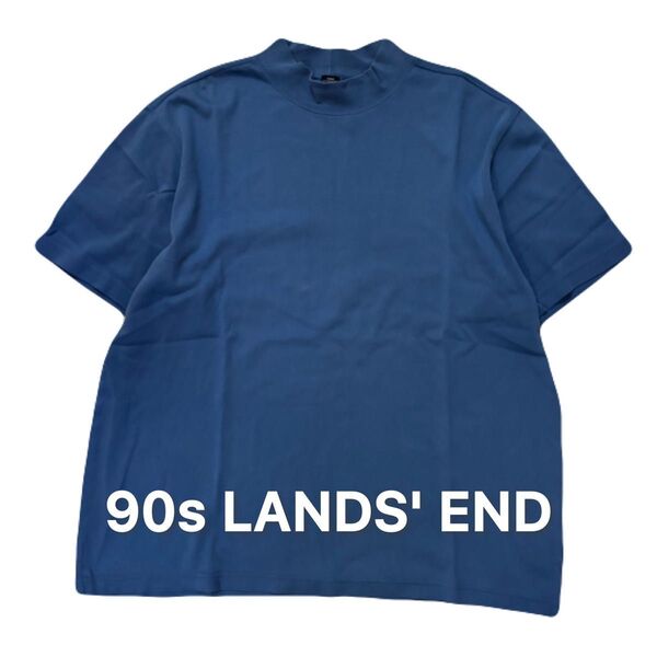 90s LANDS' END ランズエンド Tee モックネック ヴィンテージ Tシャツ ビンテージ アメカジ