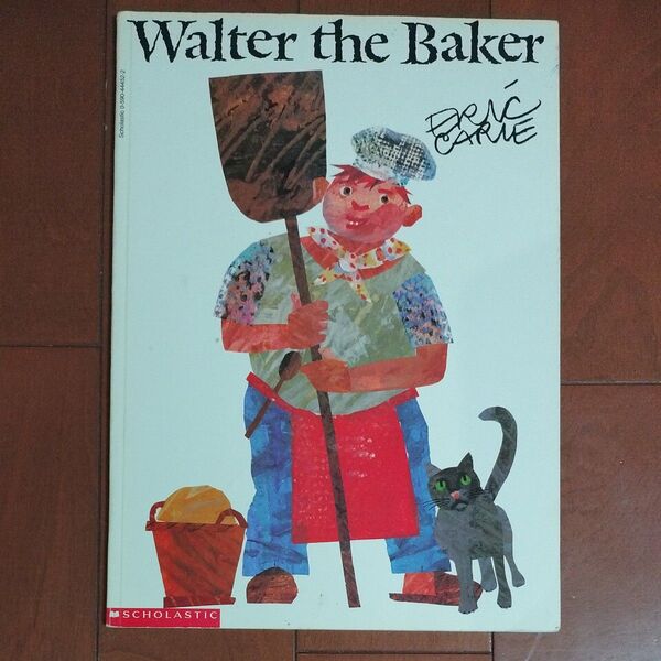Walter the Baker 英語絵本 Eric Carle SCHOLASTIC