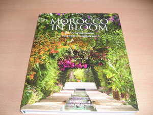  иностранная книга *Morocco in Bloom*moroko. . красота . сад . цветок .. регистрация. фотография * дизайн сборник репродукций 