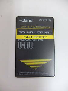  operation goods Roland SN-U110-02 Latin & F.X.Percussions sound * library sound color ROM card for U-110/U-220/U-20/CM-32P/CM-64