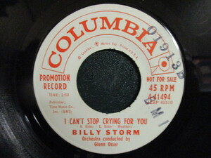 Billy Storm ： I Can't Stop Crying For You 7'' / 45s ★ 50's R&B / ロッカバラード / Sweet Soul ☆ c/w Emotion // シングル盤 / EP