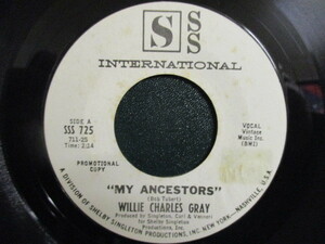 Willie Charles Gray ： My Ancestors 7'' / 45s ★ サザン Deep Soul '60s' ☆ 落札5点で送料無料
