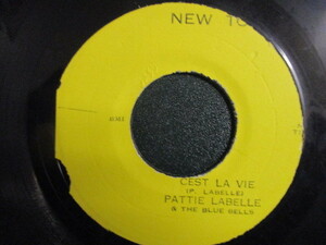 Pattie Labelle & The Blue Bells ： Cest La Vie 7'' / 45s ★ 60's R&B ガールズグループ / ジャマイカでも人気! / Jamaica再発☆