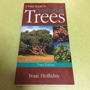 オーストラリアの樹木の英語本 A Field Guide to Australian Trees 3rd Edition