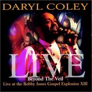 貴重廃盤 Daryl Coley Beyond the Veil: Live at Bobby Jones Gospel Xiii　GOOD PRODUCT!
