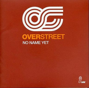 貴重廃盤 Overstreet / No Name Yet　日本国内盤帯付き　イギリスのラテン・ハウス・ユニット　 R＆B Soul Disco Dance Club music