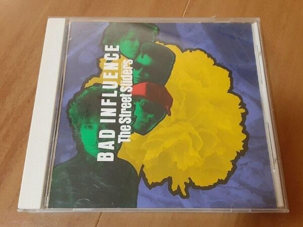 THE STREET SLIDERS「BAD INFLUENCE」ストリートスライダーズ