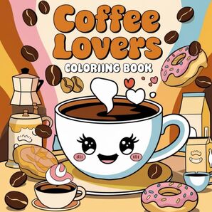 大人の塗り絵Coffee Lovers Coloring Book