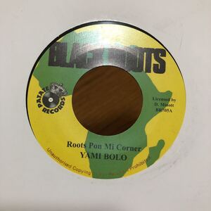 Yami Bolo / Roots Pon Mi Corner 7inch EP