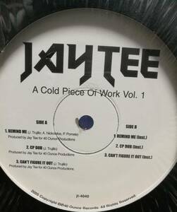 【廃盤12inch】Jay Tee / A Cold Piece Of Work Vol.1