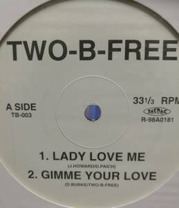 【廃盤12inch】Two-B-Free / Lady Love Me / Gimme Your Love / 7-6-5-4-3-2-1 Blow Your Whistle