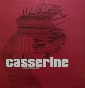 【廃盤12inch】Casserine Featuring Cato / Why Not Take All Of Me