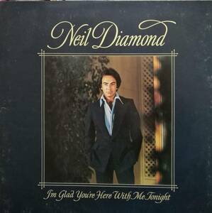 【廃盤LP】Neil Diamond / I'm Glad You're Here With Me Tonight