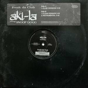 【廃盤12inch】Aki-la Featuring Snoop Dogg / Freak Da Club