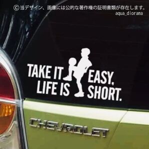 「TAKE IT EASY LIFE IS SHORT.」気楽にいこうぜ、人生は短い/サッカーWHステッカー