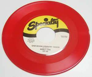 45rpm/ ONE ROOM COUNTRY SHACK - MERCY DEE - MY WOMAN KNOWS THE SCORE / 50s, Rhythm & Blues,Red Vinyl,Specialty,Reissue