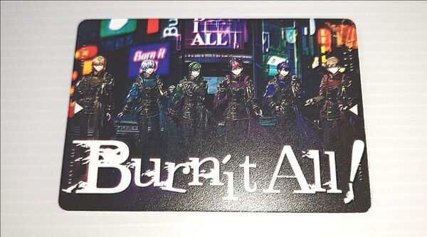 シクフォニチップスカード Burn it All 全員集合①