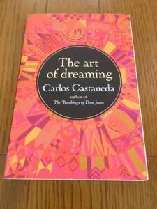 洋書『Carlos Castaneda(カルロス・カスタネダ) / The Art of Dreaming(夢見の技法―超意識への飛翔)』送料無料 ドン・ファン