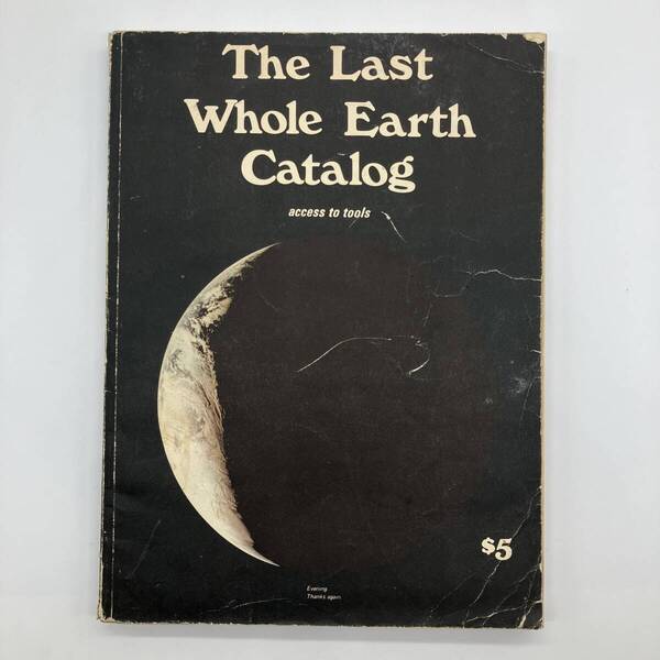 The Last Whole Earth Catalog 【 ラストホールアースカタログ 全地球カタログ 】 1971年 Accessスチュワート・ブランド