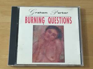 Graham Parker Burning Questions 輸入盤CD 検:グラハムパーカー 1992 Pub Rock The Rumour スタイルカウンシル ミックタルボット