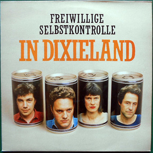 【LP】FREIWILLIGE SELBSTKONTROLLE - In Dixieland【NDW/1987年英Ediesta盤】