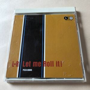 L⇔R 1CD「Let me Roll it!」.