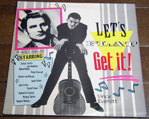 Let's Flat Get It! - LP/ 50s,ロカビリー,Danny Wolfe,Veline Hackett,Vince Everett,Howard Crockett,Vernon Taylor,Charly Records