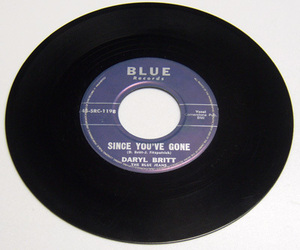 45rpm/ SINCE YOU'VE GONE - DARYL BRITT - LOVER LOVER / 50s,ロカビリー,FIFTIES,BLUE RECORDS