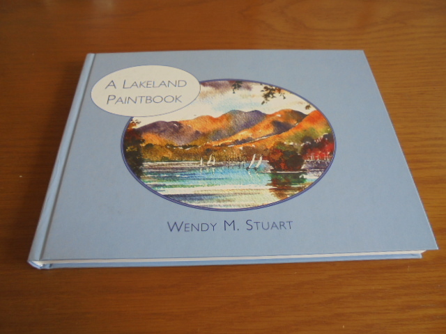 Ein Lakeland-Malbuch: Aquarelle von Wendy M. Stuart, 86 Stück, Landschaften, Seen, Jahreszeiten, Natur, Malerei, Kunstbuch, Sammlung, Kunstbuch