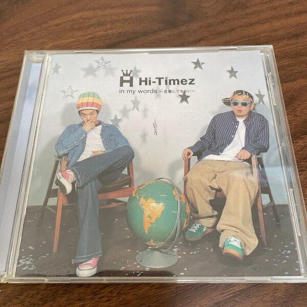 Hi-Timez in my words ~言葉にしてみぃ~ CD アルバム