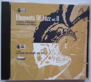 【送料無料】Elements Of Jazz Vol.2 A Fusion Of Techno, House & Experimental Jazz Grooves Juan Atkins Model 500