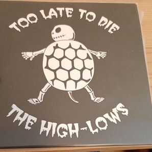TOO LATE TO DIE ハイロウズ アナログ