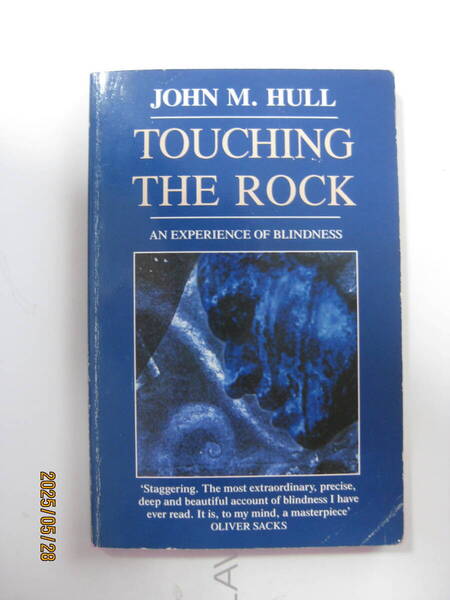 洋書 Touching the Rock: An Experience of Blindness John M. Hull 盲目で著名な学者の心温まるエッセイーです