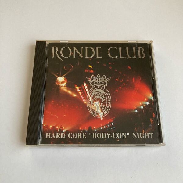 CD コンピレーションアルバム『RONDE CLUB 赤坂ロンドクラブ~ハードコア・ボディコンナイト』見本品(管0059)