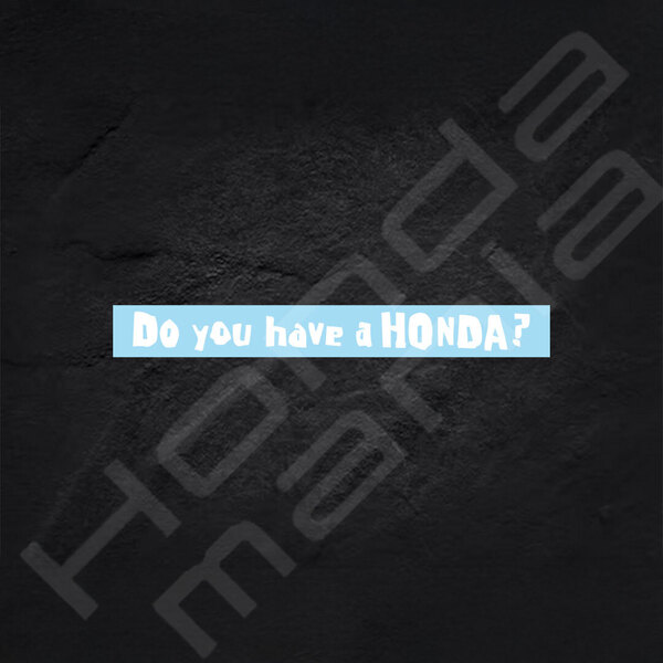 超高品質☆Do you have a HONDA? 1行バージョン カッティングステッカー ホワイト 1枚 縦15mm×横150mm | 切文字 | 新品 | 送料無料