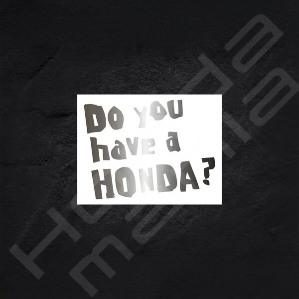 超高品質☆Do you have a HONDA? 3行バージョン カッティングステッカー シルバー 1枚 縦76mm×横100mm | 切文字 | 新品 | 送料無料