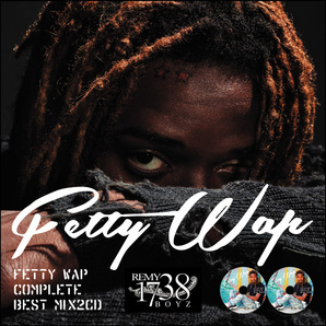 Fetty Wap フェティワップ 豪華2枚組42曲 完全網羅 最強 Complete Best MixCD【2,430円→半額以下!!】匿名配送無料