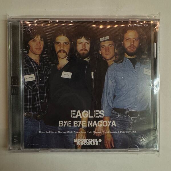 EAGLES / BYE BYE NAGOYA (CD) 1976年ジャパンツアー最終日!take it easyから幕を開けるジョー・ウォルシュをギターに迎えた初ツアー!