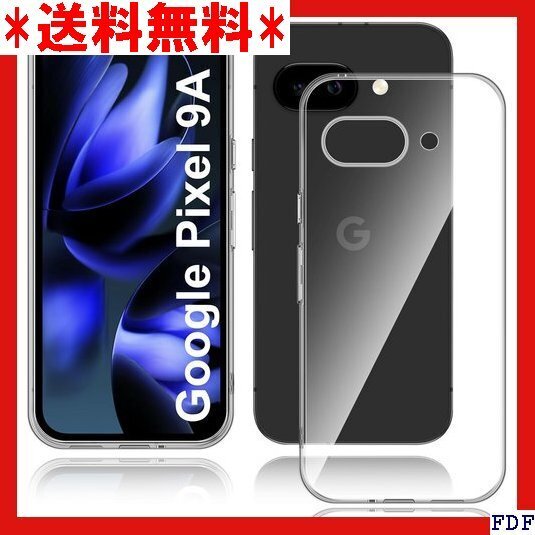 ☆数量限定☆ For Google Pixel 9A ケース 耐衝撃 擦り傷 紋防止 落下保護 グーグル 保護ケース 透明 68