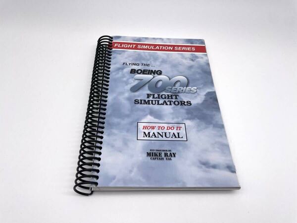 フライトシミュレーター マニュアル BOEING 700 SERIES ★HOW TO DO IT MANUAL★MIKE RAY★